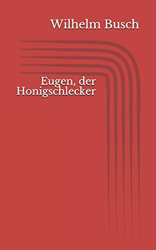 Eugen, der Honigschlecker von Independently Published
